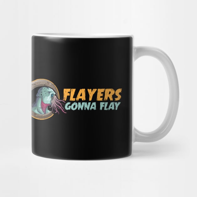 Flayers Gonna Flay by KennefRiggles